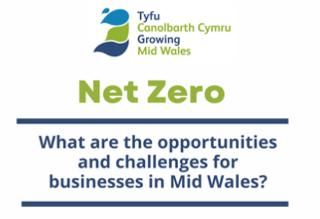 Net Zero: What are the opportunities and challenges for businesses in Mid Wales?